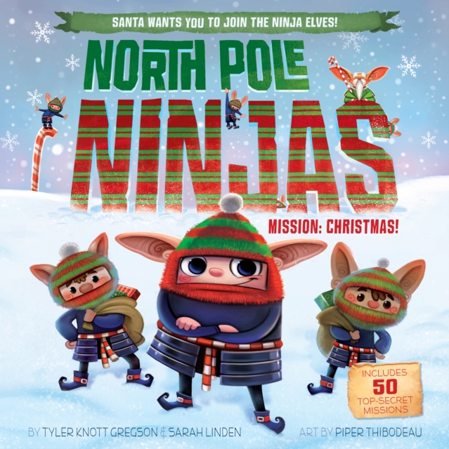 North Pole Ninjas: MISSION: Christmas!, Hardback Book