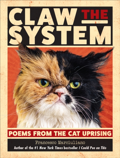 Claw the System : Poems from the Cat Uprising, EPUB eBook