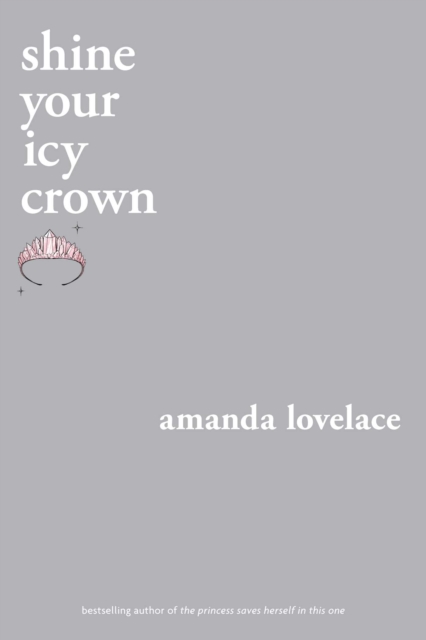 shine your icy crown, Paperback / softback Book