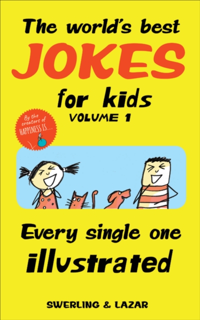 The World's Best Jokes for Kids, Volume 1 : Every Single One Illustrated, PDF eBook
