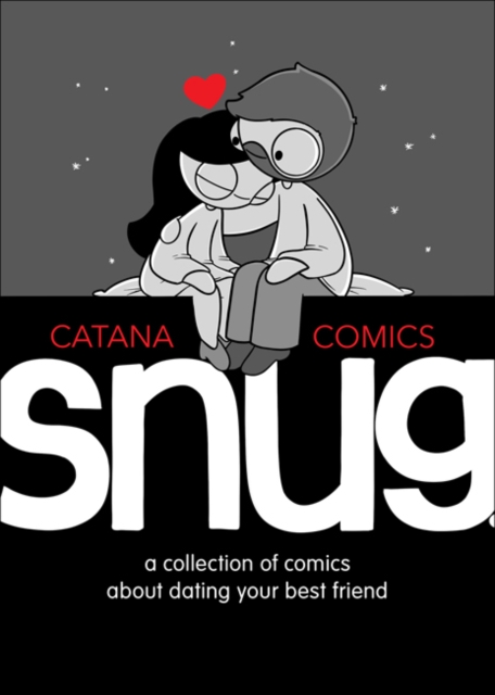 Snug : A Collection of Comics about Dating Your Best Friend, Hardback Book
