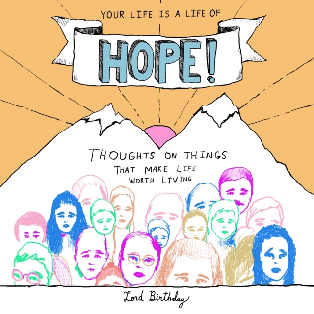 Your Life Is a Life of Hope! : Thoughts on Things That Make Life Worth Living, eAudiobook MP3 eaudioBook