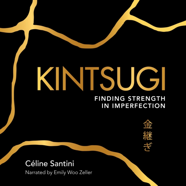 Kintsugi : Finding Strength in Imperfection, eAudiobook MP3 eaudioBook