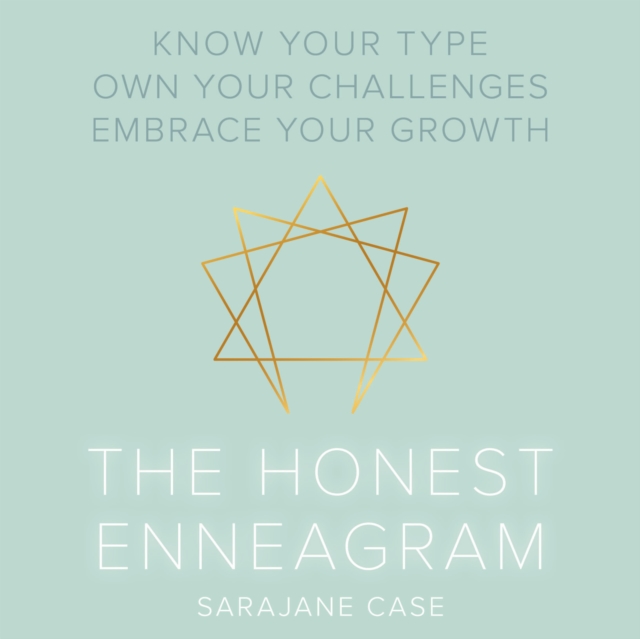 The Honest Enneagram : Know Your Type, Own Your Challenges, Embrace Your Growth, eAudiobook MP3 eaudioBook
