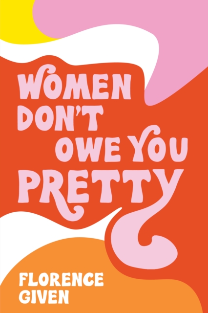 Women Don't Owe You Pretty, EPUB eBook