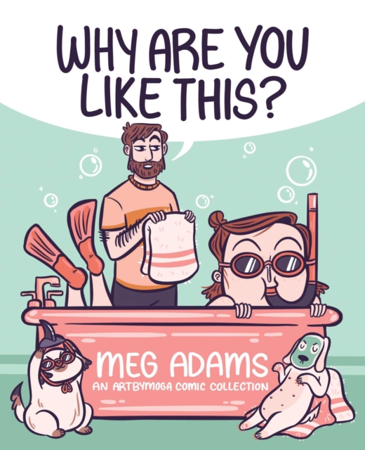 Why Are You Like This? : An ArtbyMoga Comic Collection, Paperback / softback Book