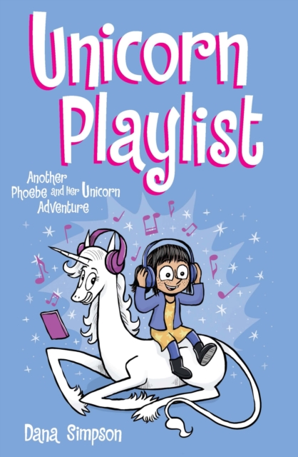 Unicorn Playlist : Another Phoebe and Her Unicorn Adventure, PDF eBook
