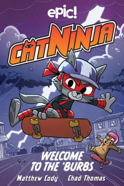 Cat Ninja: Welcome to the 'Burbs, Paperback / softback Book