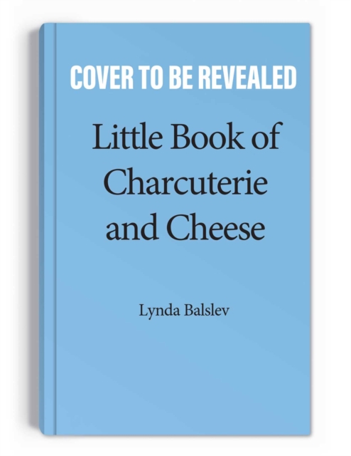 Little Book of Charcuterie and Cheese, Hardback Book