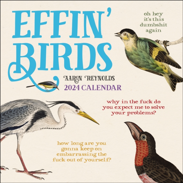 Effin' Birds 2024 Wall Calendar, Calendar Book