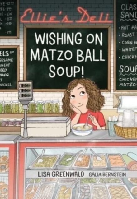 Ellie's Deli: Wishing on Matzo Ball Soup!, Paperback / softback Book