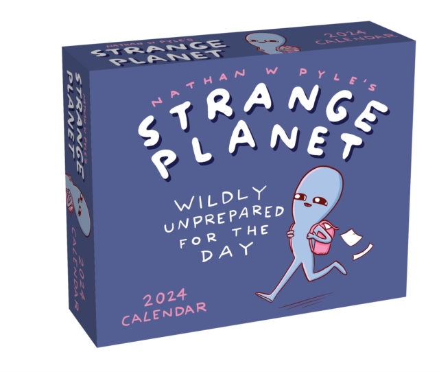Strange Planet 2024 Day-to-Day Calendar : Wildly Unprepared for the Day, Calendar Book