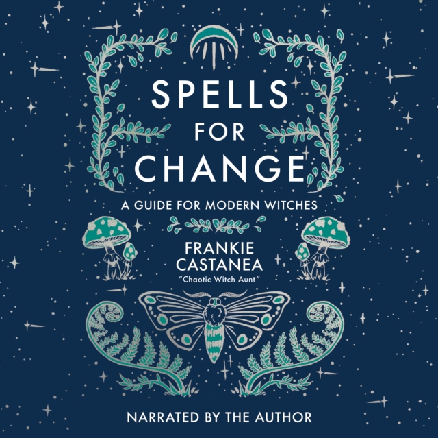 Spells for Change : A Guide for Modern Witches, eAudiobook MP3 eaudioBook