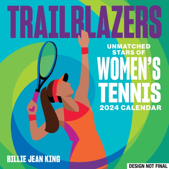 Trailblazers 2024 Wall Calendar : Unmatched Stars of Women's Tennis, Calendar Book