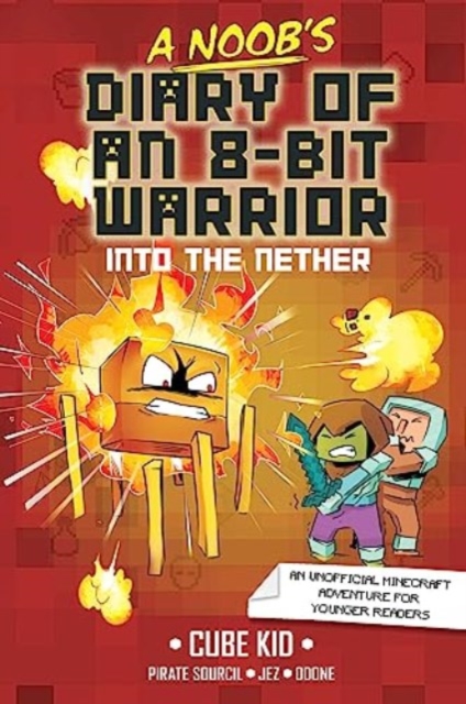 A Noob's Diary of an 8-Bit Warrior : Into the Nether, Paperback / softback Book