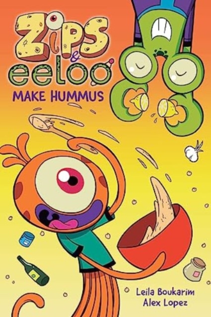 Zips and Eeloo Make Hummus, Hardback Book