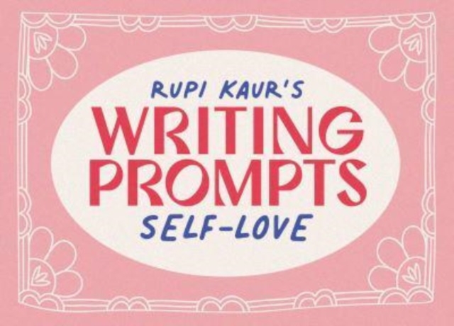 Rupi Kaur's Writing Prompts Self-Love, Cards Book