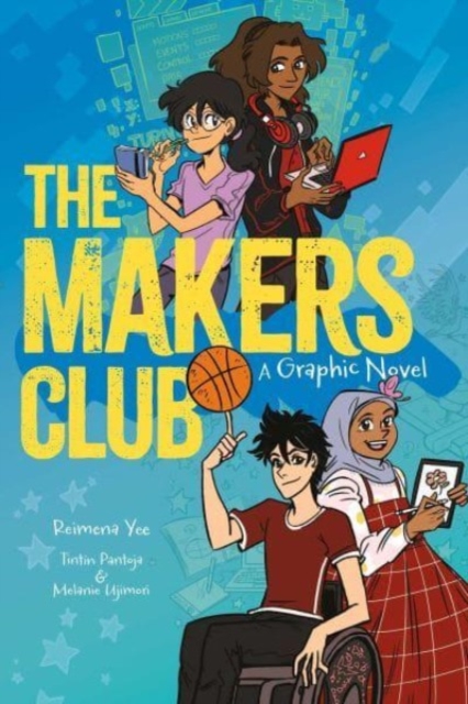 The Makers Club : A Graphic Novel, Paperback / softback Book