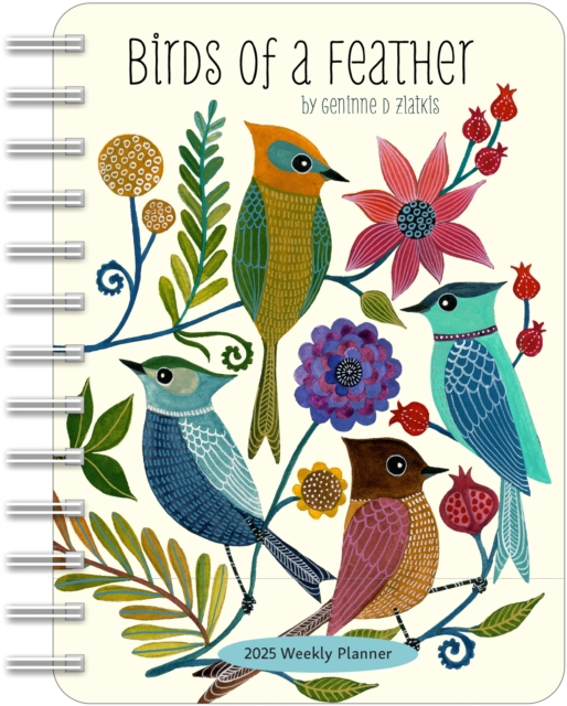 Birds of a Feather 2025 Weekly Planner Calendar : Watercolor Bird Illustrations by Geninne Zlatkis, Calendar Book
