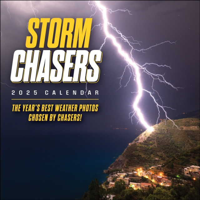 Storm Chasers 2025 Wall Calendar : The Year's Best Weather Photos-Chosen by Chasers!, Calendar Book