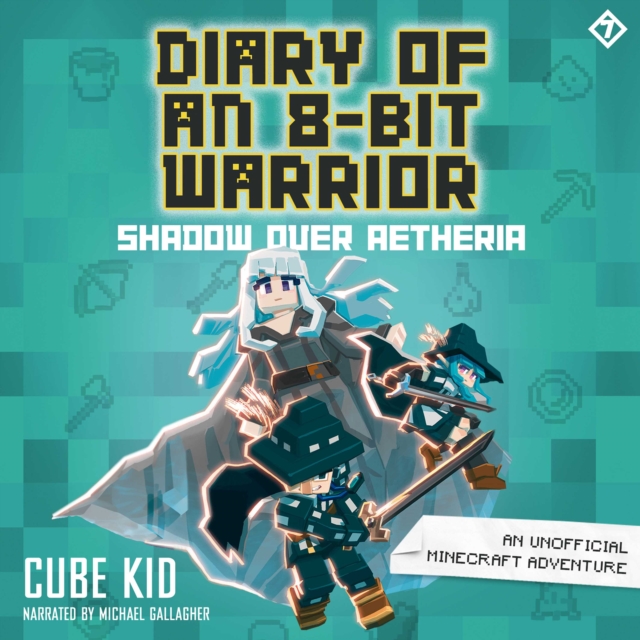 Diary of an 8-Bit Warrior : Shadow Over Aetheria, eAudiobook MP3 eaudioBook