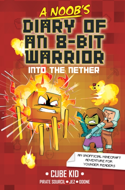 A Noob's Diary of an 8-Bit Warrior : Into the Nether, EPUB eBook