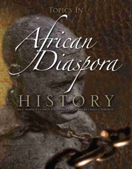 Topics in African Diaspora History, Paperback / softback Book