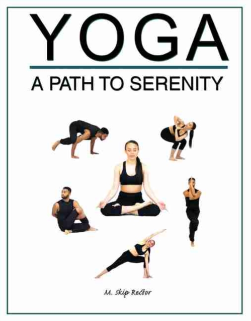 Yoga: A Path to Serenity, Paperback / softback Book