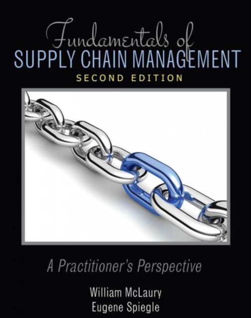 Fundamentals of Supply Chain Management: A Practitioner's Perspective, Paperback / softback Book