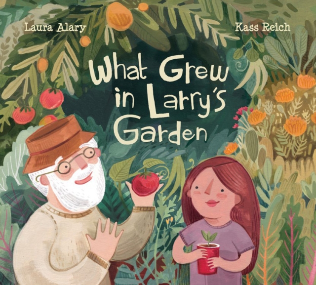 What Grew In Larry's Garden, Hardback Book