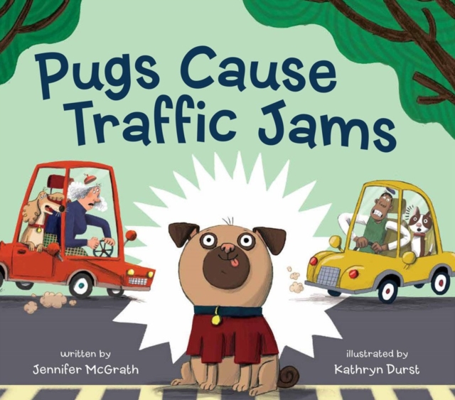 Pugs Cause Traffic Jams, Hardback Book