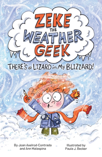 Zeke The Weather Geek : There's a Lizard in My Blizzard, Hardback Book