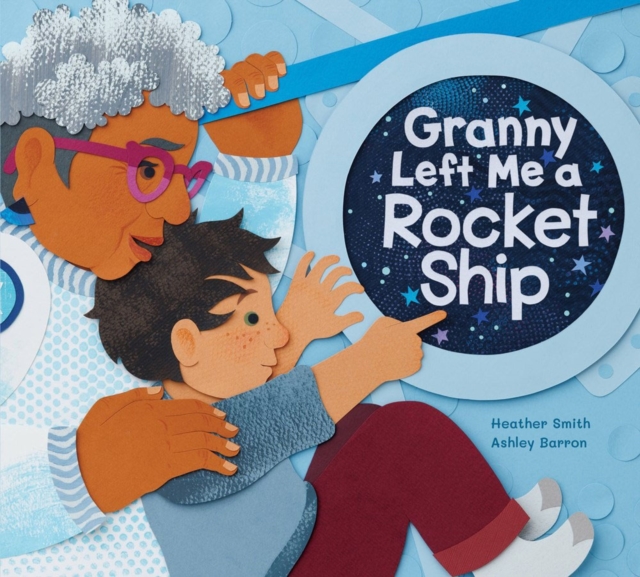 Granny Left Me A Rocket Ship, Hardback Book