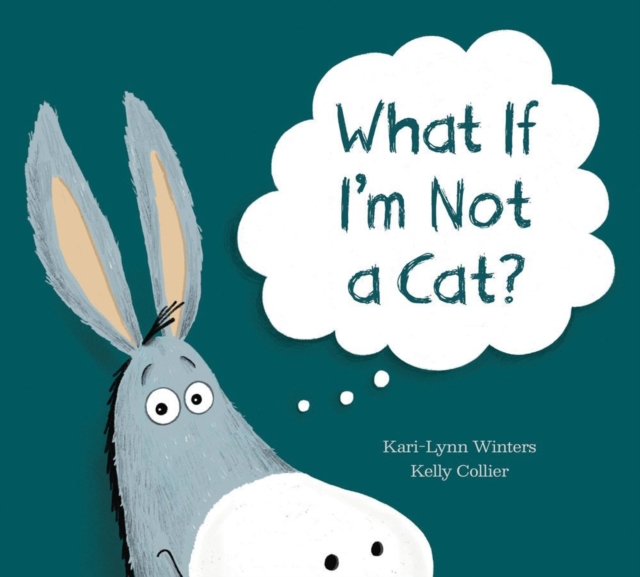 What If I'm Not A Cat?, Hardback Book