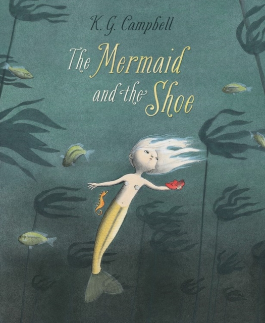 The Mermaid And The Shoe, Paperback / softback Book