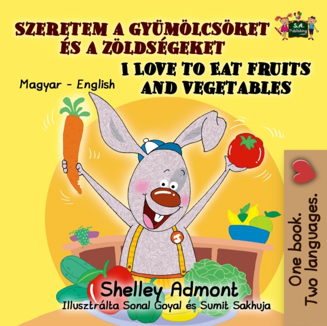 Szeretem a gyumolcsoket es a zoldsegeket I Love to Eat Fruits and Vegetables, EPUB eBook