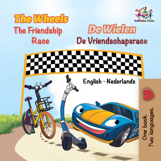 The Wheels De Wielen The Friendship Race De Vriendschapsrace, EPUB eBook