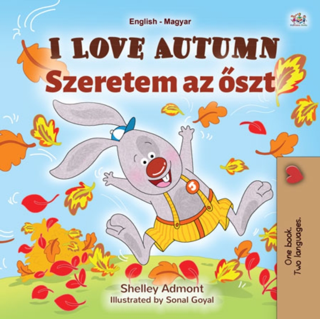 I Love Autumn Szeretem az oszt : English Hungarian Bilingual Book for Children, EPUB eBook