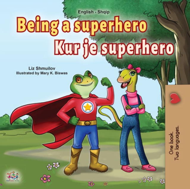 Being a Superhero Kur je superhero : English Albanian Bilingual Book for Children, EPUB eBook