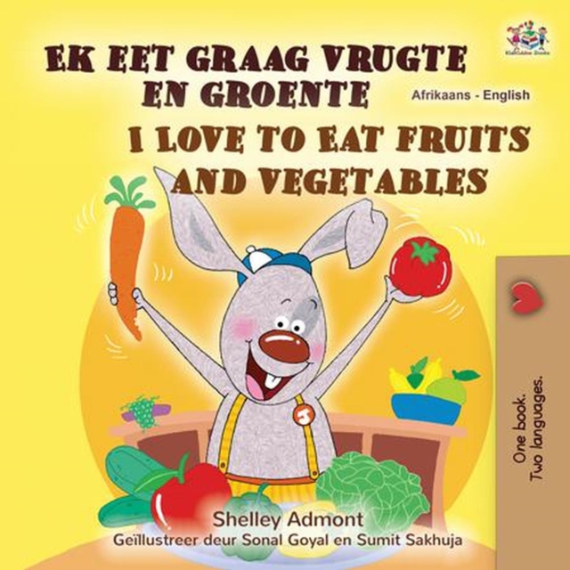 Ek eet graag vrugte en groente I Love to Eat Fruits and Vegetables, EPUB eBook