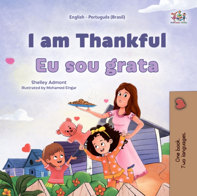 I am Thankful Eu sou grata : English Portuguese Brazilian  Bilingual Book for Children, EPUB eBook