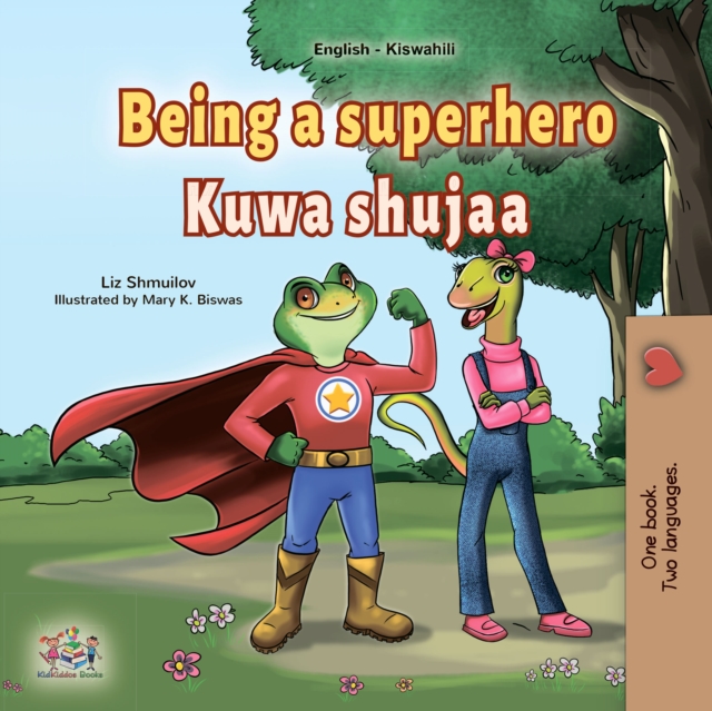 Being a Superhero Kuwa shujaa : English Swahili  Bilingual Book for Children, EPUB eBook