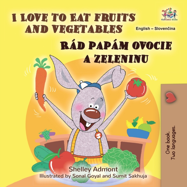 I Love to Eat Fruits and Vegetables Rad papam ovocie a zeleninu : English Slovak  Bilingual Book for Children, EPUB eBook