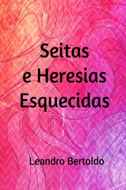 Seitas e Heresias Esquecidas, EPUB eBook