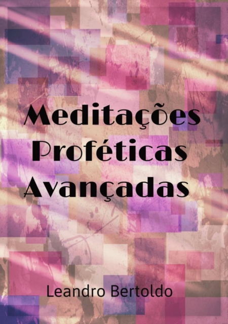 Meditacoes Profeticas Avancadas, EPUB eBook