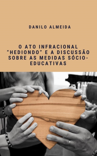 Ato Infracional 'Hediondo' e a discussao sobre as medidas socio-educativas, EPUB eBook