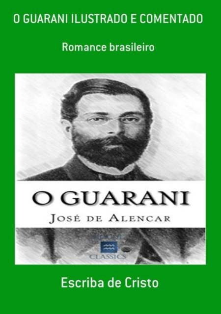 O GUARANI ILUSTRADO E COMENTADO, EPUB eBook