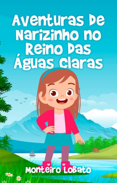 Aventuras de Narizinho No Reino das Aguas Claras, EPUB eBook