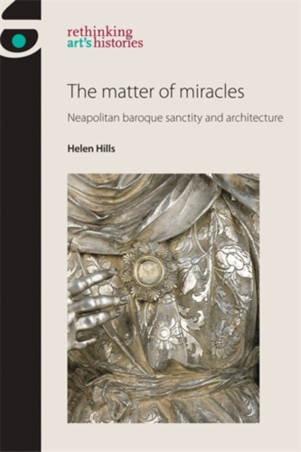 The matter of miracles : Neapolitan baroque architecture and sanctity, PDF eBook