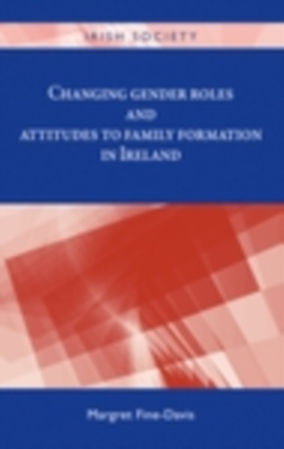 Changing gender roles and attitudes to family formation in Ireland, EPUB eBook